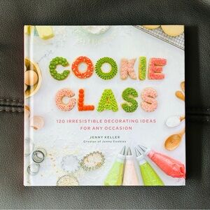 NEW Cookie Class Jenny Keller Hardcover Cookbook Recipe Book